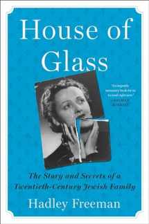 9781501199158-1501199153-House of Glass: The Story and Secrets of a Twentieth-Century Jewish Family