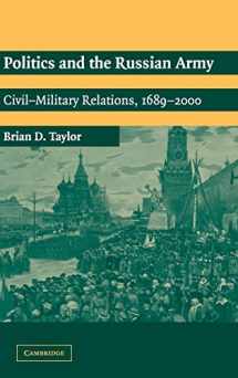 9780521816748-0521816742-Politics and the Russian Army: Civil-Military Relations, 1689–2000