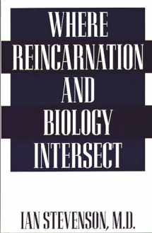 9780275951894-0275951898-Where Reincarnation and Biology Intersect