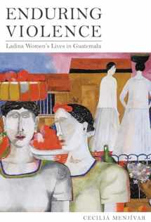 9780520267664-0520267664-Enduring Violence: Ladina Women's Lives in Guatemala