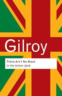 9780415289818-0415289815-There Ain't No Black in the Union Jack (Routledge Classics)