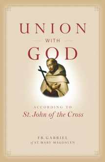 9781622828586-1622828585-Union with God: According to St. John of the Cross (Spiritual Direction)