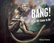 9781616144722-1616144726-Bang!: How We Came to Be