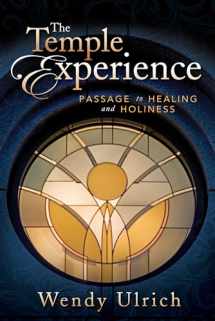 9781462122370-146212237X-The Temple Experience: Passage to Healing and Holiness