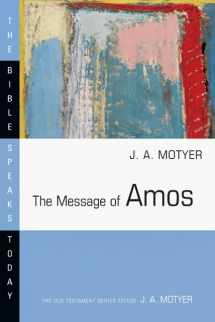 9780877842835-0877842833-The Message of Amos (The Bible Speaks Today Series)