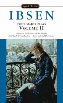 9780451528032-0451528034-Ibsen: 4 Major Plays, Vol. 2: Ghosts/An Enemy of the People/The Lady from the Sea/John Gabriel Borkman (Signet Classics)