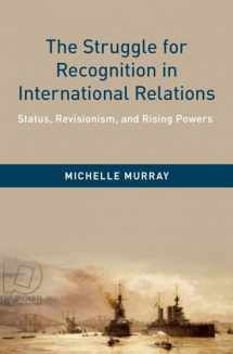 9780190878900-0190878908-The Struggle for Recognition in International Relations: Status, Revisionism, and Rising Powers