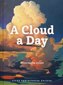 9781452180960-1452180962-A Cloud a Day: (Cloud Appreciation Society book, Uplifting Positive Gift, Cloud Art book, Daydreamers book)