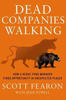9781137279644-1137279648-Dead Companies Walking: How A Hedge Fund Manager Finds Opportunity in Unexpected Places