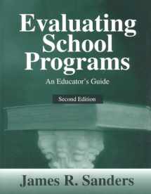 9780761975038-0761975039-Evaluating School Programs: An Educator′s Guide
