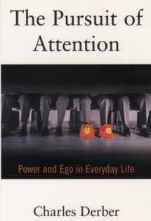 9780195135503-0195135504-The Pursuit of Attention: Power and Ego in Everyday Life