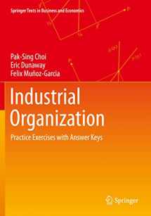 9783030572860-3030572862-Industrial Organization: Practice Exercises with Answer Keys (Springer Texts in Business and Economics)