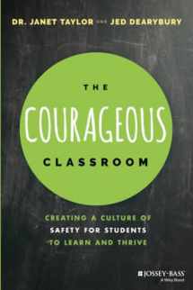 9781119700722-1119700728-The Courageous Classroom: Creating a Culture of Safety for Students to Learn and Thrive