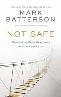 9780310632023-0310632021-Not Safe: Discovering God's Dangerous Plan for Your Life