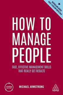 9781398605466-1398605468-How to Manage People: Fast, Effective Management Skills that Really Get Results (Creating Success, 166)
