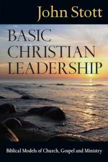 9780830833221-0830833226-Basic Christian Leadership: Biblical Models of Church, Gospel and Ministry