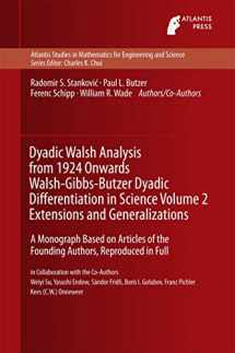 9789462391628-9462391629-Dyadic Walsh Analysis from 1924 Onwards Walsh-Gibbs-Butzer Dyadic Differentiation in Science Volume 2 Extensions and Generalizations: A Monograph ... Mathematics for Engineering and Science, 13)