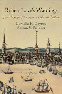9780812224047-0812224043-Robert Love's Warnings: Searching for Strangers in Colonial Boston (Early American Studies)