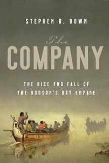9780385694070-0385694075-The Company: The Rise and Fall of the Hudson's Bay Empire