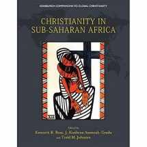 9781474412032-1474412033-Christianity in Sub-Saharan Africa (Edinburgh Companions to Global Christianity)