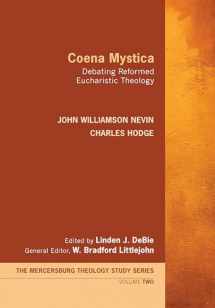 9781498266161-1498266169-Coena Mystica: Debating Reformed Eucharistic Theology (Mercersburg Theology Study)