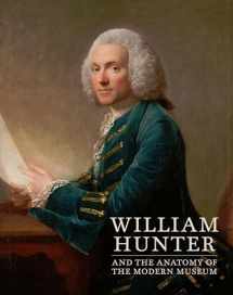 9780300236651-0300236654-William Hunter and the Anatomy of the Modern Museum
