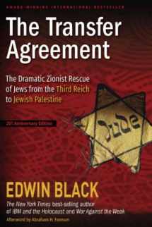 9780914153139-0914153137-The Transfer Agreement: The Dramatic Zionist Rescue of Jews from the Third Reich to Jewish Palestine