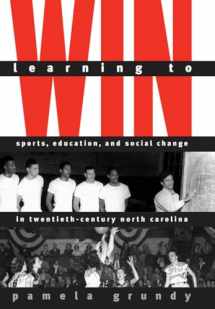9780807849347-0807849340-Learning to Win: Sports, Education, and Social Change in Twentieth-Century North Carolina