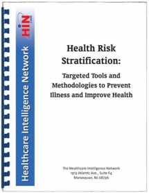 9781933402666-1933402660-Health Risk Stratification: Targeted Tools and Methodologies to Prevent Illness and Improve Health