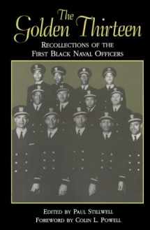 9781557507792-1557507791-The Golden Thirteen: Recollections of the First Black Naval Officers
