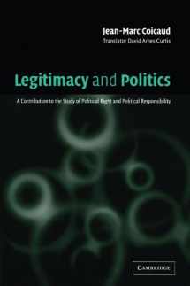9780521787826-0521787823-Legitimacy and Politics: A Contribution to the Study of Political Right and Political Responsibility