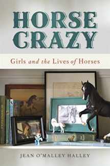 9780820355276-0820355275-Horse Crazy: Girls and the Lives of Horses