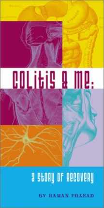 9780972706100-0972706100-Colitis & Me: A Story of Recovery
