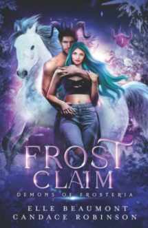 9781958673126-1958673129-Frost Claim (Demons of Frosteria)