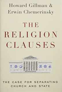 9780190699734-0190699736-The Religion Clauses: The Case for Separating Church and State (Inalienable Rights)