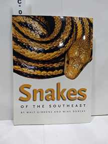 9780820326528-0820326526-Snakes of the Southeast (Wormsloe Foundation Nature Book Ser.)