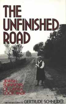 9780275940935-0275940934-The Unfinished Road: Jewish Survivors of Latvia Look Back
