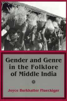 9780801432064-0801432065-Gender and Genre in the Folklore of Middle India (Myth and Poetics)