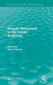 9781138963207-1138963208-Human Resources in the Urban Economy (Routledge Revivals)