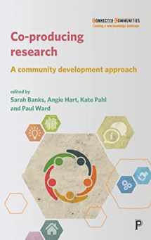 9781447340751-1447340752-Co-producing Research: A Community Development Approach (Connected Communities)