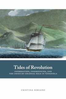 9780826359865-0826359868-Tides of Revolution: Information, Insurgencies, and the Crisis of Colonial Rule in Venezuela (Diálogos Series)