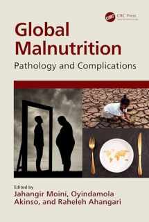 9781032295343-1032295341-Global Malnutrition: Pathology and Complications