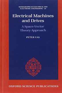 9780198593782-0198593783-Electrical Machines and Drives: A Space-Vector Theory Approach (Monographs in Electrical and Electronic Engineering)