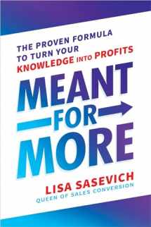 9781401965341-1401965342-Meant for More: The Proven Formula to Turn Your Knowledge into Profits