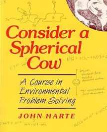 9780935702583-093570258X-Consider a Spherical Cow: A Course in Environmental Problem Solving