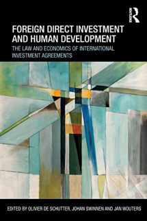 9780415535489-0415535484-Foreign Direct Investment and Human Development: The Law and Economics of International Investment Agreements (Routledge Research in International Economic Law)