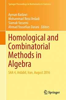 9783319741949-3319741942-Homological and Combinatorial Methods in Algebra: SAA 4, Ardabil, Iran, August 2016 (Springer Proceedings in Mathematics & Statistics, 228)
