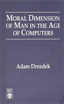 9780819199843-0819199842-Moral Dimension of Man in the Age of Computers