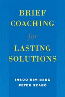 9780393704723-0393704726-Brief Coaching for Lasting Solutions (Norton Professional Books)