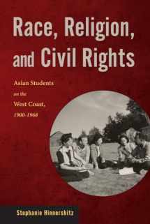 9780813571782-0813571782-Race, Religion, and Civil Rights: Asian Students on the West Coast, 1900-1968 (Asian American Studies Today)
